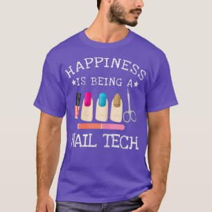 Womens Happiness Is Being A Nail Tech For Nail T-Shirt