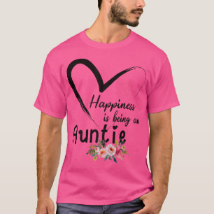 Womens Happiness Is Being Auntie Life Flower Art G T-Shirt