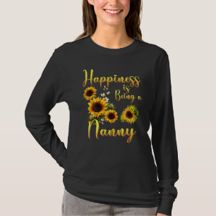 Womens Happiness Is Being Nanny Life Flower Grandm T-Shirt