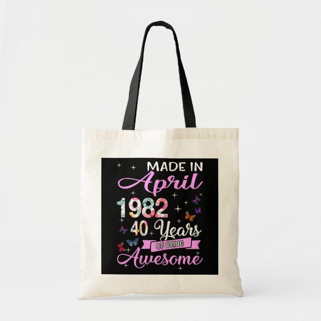 Womens Happy 40th Birthday Made In April 1982 40 Tote Bag (Front)