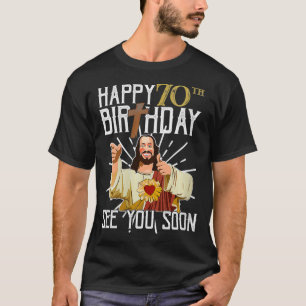 Womens Happy 70th See You Soon Funny Birthday VNe T-Shirt