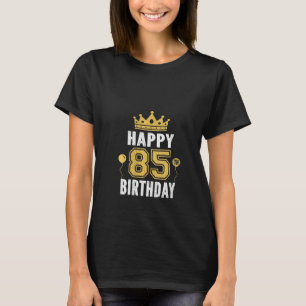 Womens Happy 85th Birthday Idea For 85 Years Old M T-Shirt