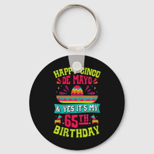 Womens Happy Cinco De Mayo And Yes Its My 65th Bir Key Ring