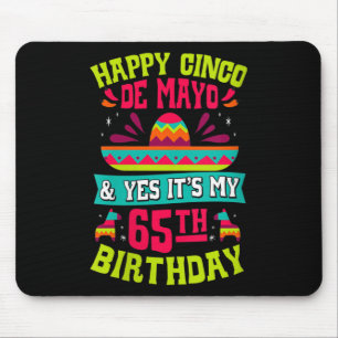 Womens Happy Cinco De Mayo And Yes Its My 65th Bir Mouse Mat