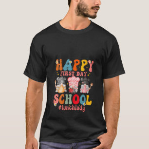 Womens Happy First Day Of School Cafeteria Worker T-Shirt