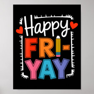 Womens Happy Friday Fri-yay Teacher School Meme V- Poster