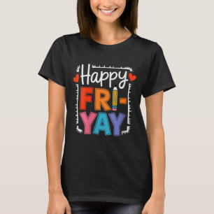 Womens Happy Friday Fri-yay Teacher School Meme V- T-Shirt