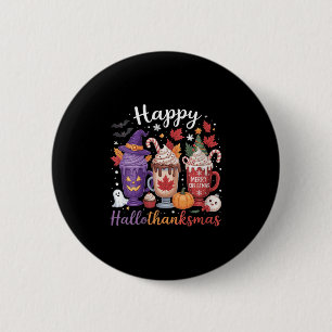 Womens Happy Hallothanksmas Coffee Lover Halloween 6 Cm Round Badge