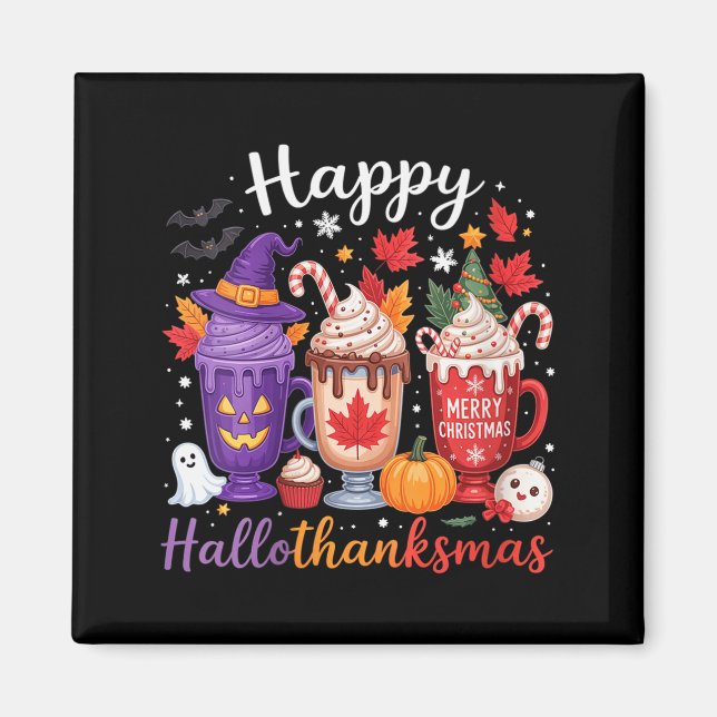 Womens Happy Hallothanksmas Coffee Lover Halloween Magnet (Front)