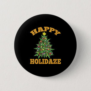 Womens Happy Holidaze Funny Weed Christmas Stoner  6 Cm Round Badge