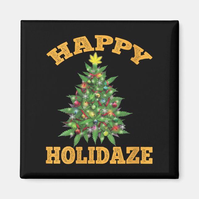 Womens Happy Holidaze Funny Weed Christmas Stoner  Magnet (Front)