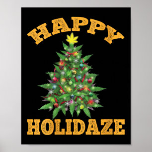 Womens Happy Holidaze Funny Weed Christmas Stoner  Poster