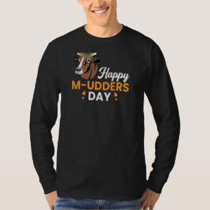 Womens Happy M Udders Day Mothers Day Cow Heifer T-Shirt