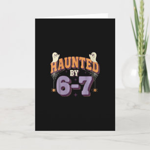 Womens Haunted 67 Six Seven Meme  Card