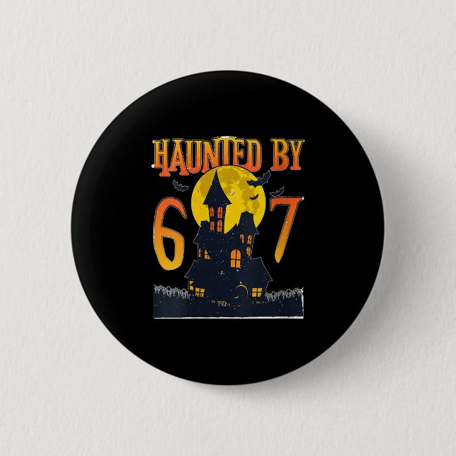 Womens Haunted By 6 7 Love Halloween Soky Six Seve 6 Cm Round Badge (Front)