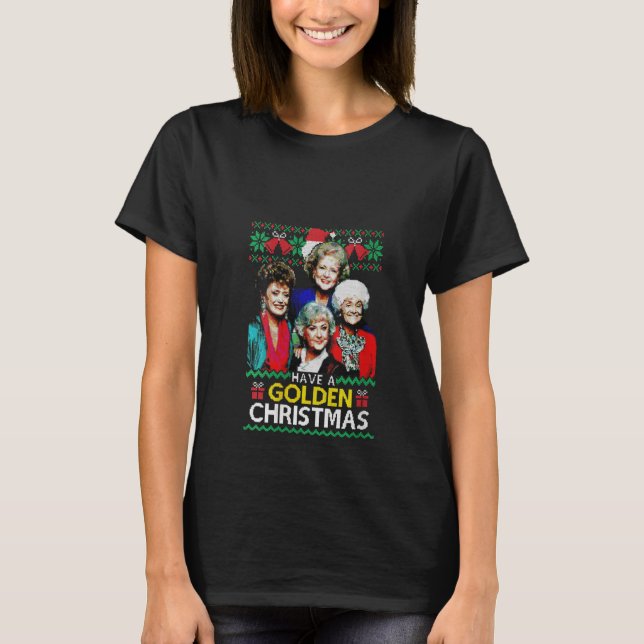 Womens Have A Golden Christmas, Ugly Christmas Swe T-Shirt (Front)