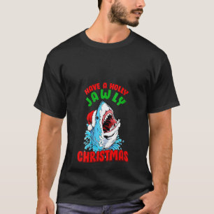 Womens Have A Holly Jawly Christmas Shark Santa Ha T-Shirt