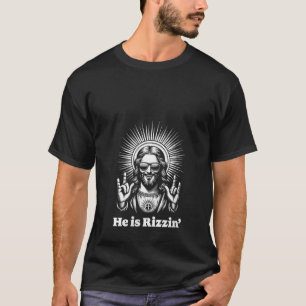 Womens He Is Risen Jesus Rock On Rizzin Funny East T-Shirt