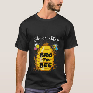 Womens He Or She Bro To Bee Gender Baby Reveal Ann T-Shirt