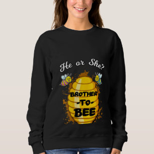 Womens He Or She Brother To Bee Gender Baby Reveal Sweatshirt