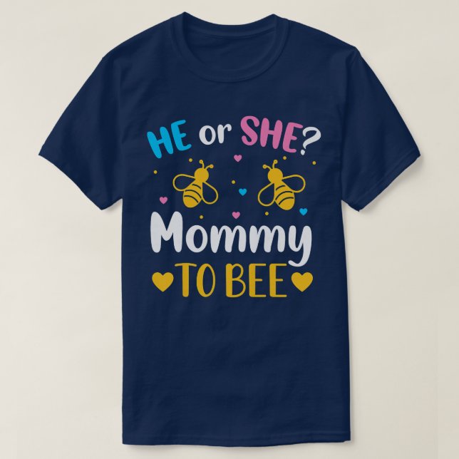 Womens He or She Mummy To Bee Announcement Funny B T-Shirt (Design Front)