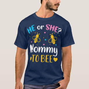 Womens He or She Mummy To Bee Announcement Funny B T-Shirt