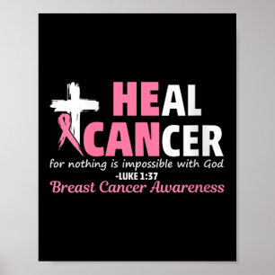 Womens Heal Cancer Christian Believe God Breast Ca Poster