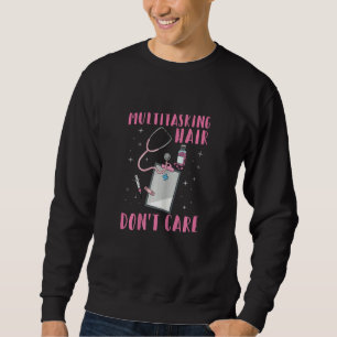 Womens Healthcare Receptionist for a Medical Recep Sweatshirt