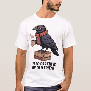 Womens Hello Darkness My Old Friend Crow Coffee  T-Shirt