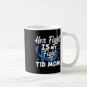 Womens Her Fight Is My Fight T1d Mum Diabetes Awar Coffee Mug