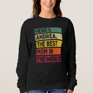Womens Here's Andrea The Best Mum In The World Mot Sweatshirt