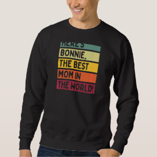 Womens Here's Bonnie The Best Mum In The World Mot Sweatshirt