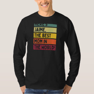 Womens Here's Jaime The Best Mum In The World Moth T-Shirt