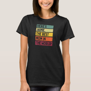 Womens Here's Jaime The Best Mum In The World Moth T-Shirt