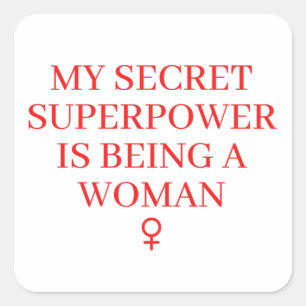 Womens History Month - Superpower Is Being A Woman Square Sticker
