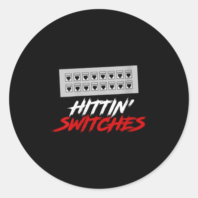 Womens Hittin Switches Funny Network Admin Tech Hu Classic Round Sticker (Front)