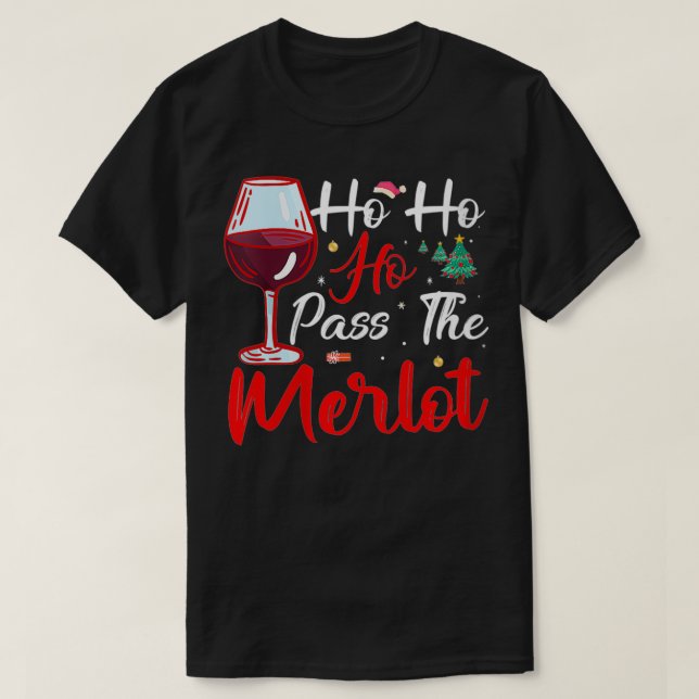 Womens Ho Ho Ho Pass The Merlot Christmas Gift Ide T-Shirt (Design Front)