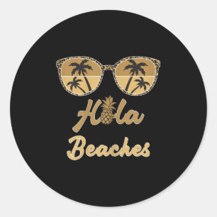 Womens Hola Beaches Funny Pineapple Beach Summer V Classic Round Sticker