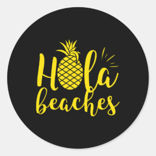 Womens Hola Beaches Pineapple Hawaiian Vacation Classic Round Sticker