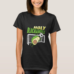 Womens Holy Blockamole For A Soccer Goalkeeper T-Shirt