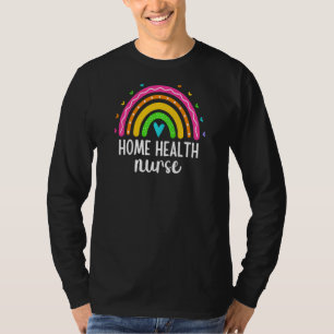 Womens Home Health Nurse Lvn Rn Rainbow Home Healt T-Shirt