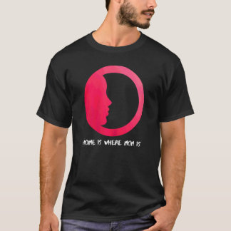 Womens Home Is Where Mum Is Mothers Day 2 T-Shirt