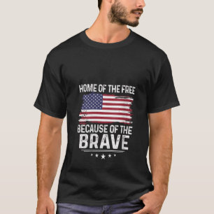 Womens Home Of The Free Because Of The Brave Ameri T-Shirt