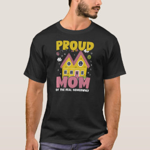 Womens Homeowner Mum Real Estate Buyer Proud New H T-Shirt