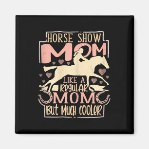 Womens Horse Show Mum Equestrian Horseck Riding Ri Magnet