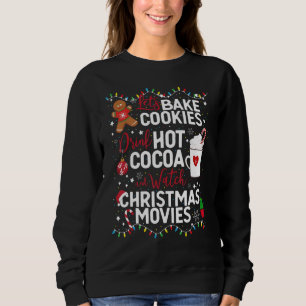 womens, hot cocoa, cookies, Christmas Movies, part Sweatshirt
