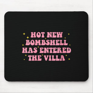 Womens Hot New Bombshell Has Entered The Villa Hot Mouse Mat
