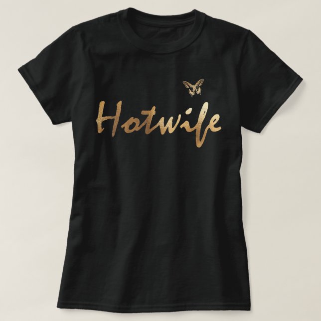 Womens Hotwife with Butterfly in gold - Hotwife Ta T-Shirt (Design Front)