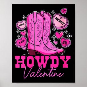 Womens Howdy Valentine _ Cute Pink Cowboy Boots We Poster