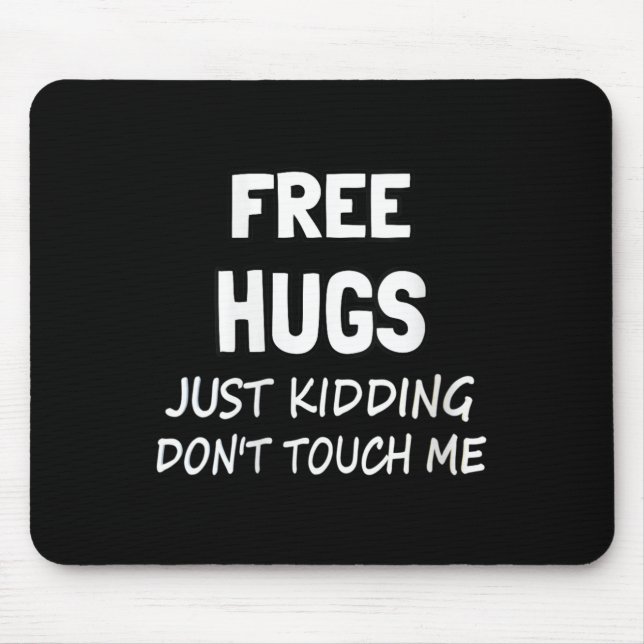 Womens Hugs Just Kidding Don't Touch Me V-neck  Mouse Mat (Front)